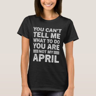 T-shirt Tu ne peux pas me dire quoi faire, tu n'es pas mon