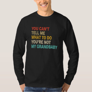 T-shirt Tu ne peux pas me dire quoi faire, tu n'es pas mon