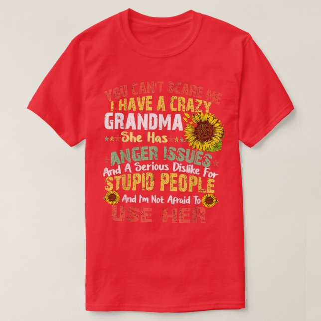 T-shirt Tu ne peux pas me faire peur J'ai une grand-mère f (Design devant)