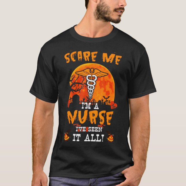 T-shirt Tu Ne Peux Pas Me Faire Peur Je Suis Une Infirmièr (Devant)