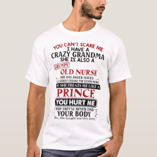T-shirt Tu ne peux pas m'effrayer j'ai une grand-mère fol