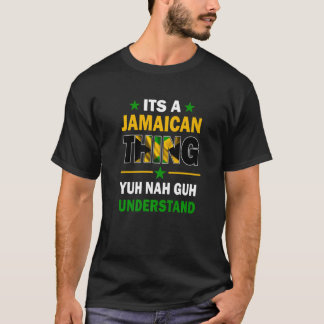T-shirt Tu ne vas pas comprendre c'est une chose jamaïcain