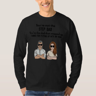 T-shirt Tu n'es pas l'étape Papa Tu es le papa qui Steppe