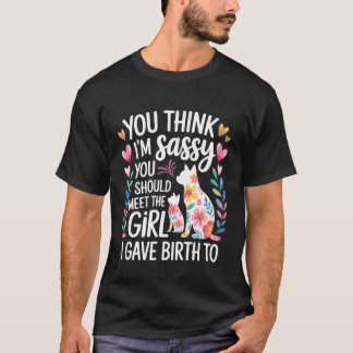 T-shirt Tu Penses que Je Suis Impertinente Rencontre Ma Fi
