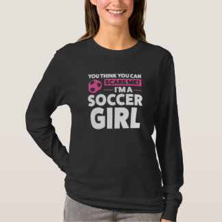 T-shirt tu penses que tu peux m'effrayer je suis une fille
