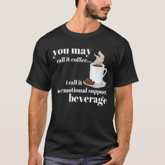 T-shirt Tu peux appeler ça du café, je l'appelle ma soupe 