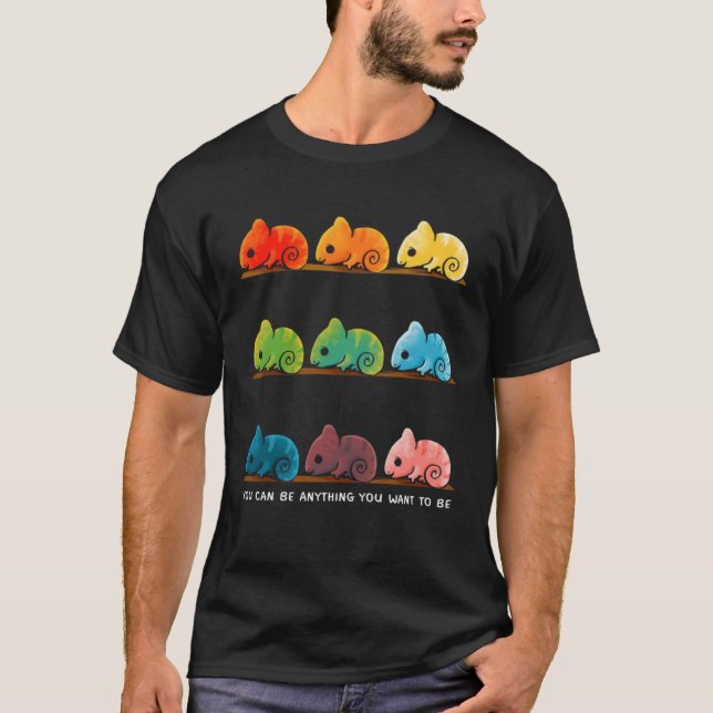 T-shirt tu peux être tout ce que tu veux être caméléon (Devant)