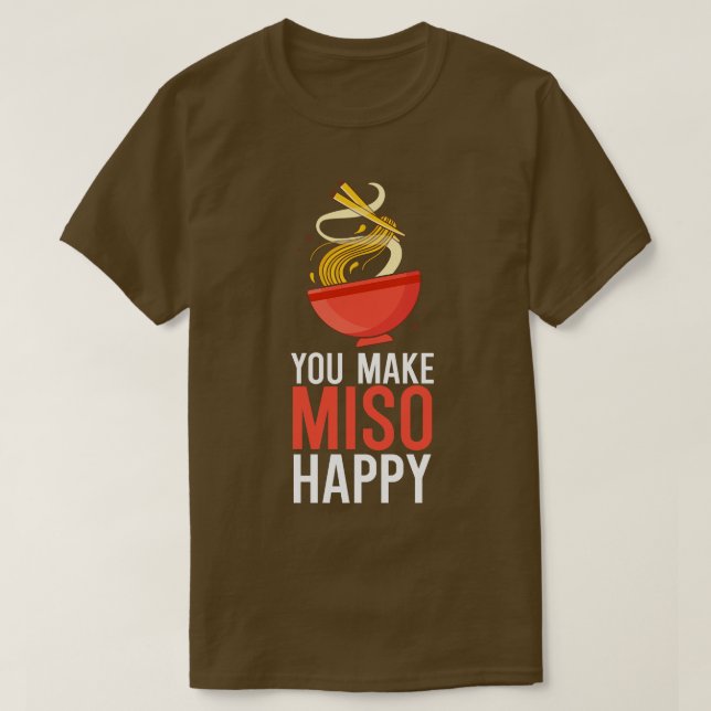 T-shirt Tu Rends Miso Heureux (Design devant)
