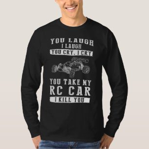 T-shirt Tu Rires, Je Ris, Pleure, Je Pleure ! Funny RC Car