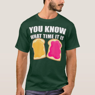 T-shirt Tu Sais À Quelle Heure C'Est De La Jelée De Beur