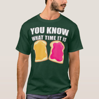 T-shirt Tu Sais À Quelle Heure C'Est De La Jelée De Beurre