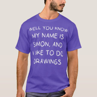T-shirt Tu sais que mon nom est Simon et j'aime faire Dr