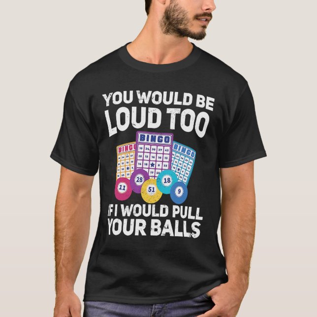 T-shirt Tu serais bruyant aussi si je tirais ton Bing (Devant)