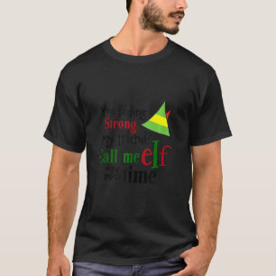 T-shirt Tu Te Sens Fort Mon Ami M'Appelle Elf Un De Plus