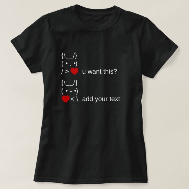 T-shirt tu veux ça ? / Art texte ASCII personnalisable (Design devant)