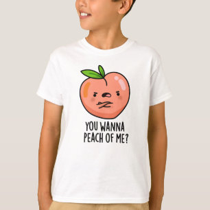 T-shirt Tu Veux Peach Of Me Drôle Fruit Pun