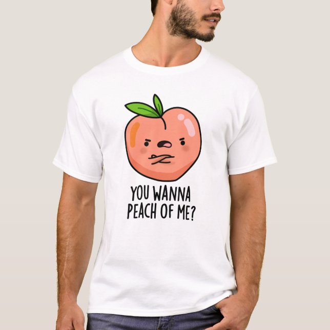 T-shirt Tu Veux Peach Of Me Drôle Fruit Pun (Devant)
