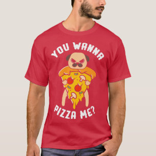 T-shirt Tu Veux Pizza Me Alimentation Italienne Pizzaholic