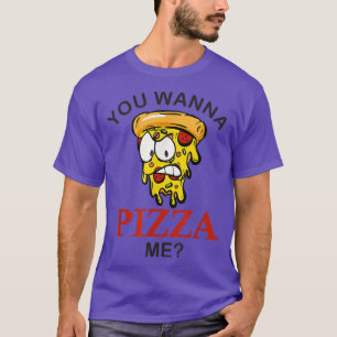 T-shirt Tu Veux Pizza Me Mad Slice Drôle Pizza Pour Hommes