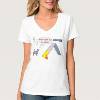 T-shirt Tu veux quoi ? Chemise d'agilité