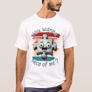T-shirt Tu veux un morceau de moi
