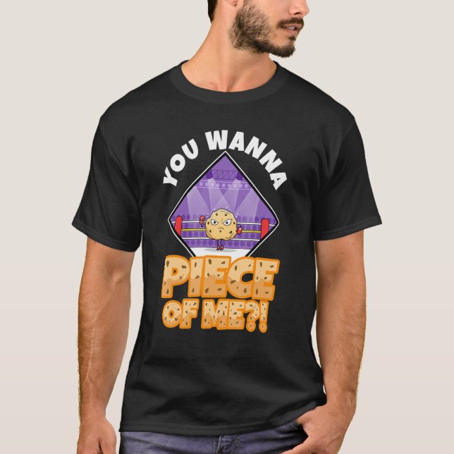 T-shirt Tu veux un morceau de moi 2 (Devant)