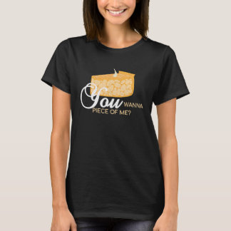 T-shirt Tu Veux Un Morceau De Moi  Fabrication De Tarte Bo