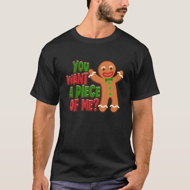 T-shirt Tu Veux Un Morceau De Moi Gingerbread Homme Noël G (Devant)