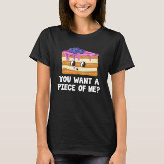 T-shirt Tu Veux Un Morceau De Moi Tarte Aux Myrtilles My