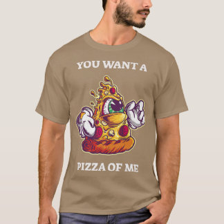 T-shirt Tu Veux Une Pizza De Moi Drôle Pizza