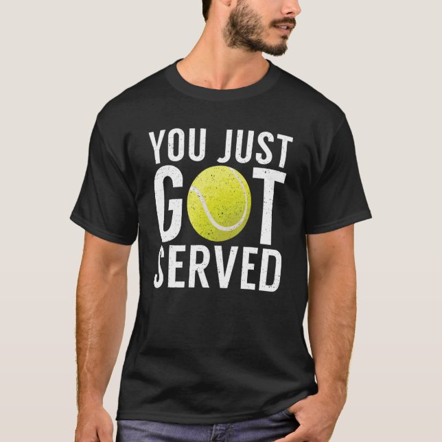 T-shirt Tu viens d'être servi Tennis (Devant)