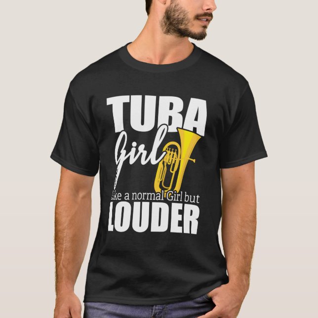 T-shirt Tuba Player Idée Cadeau Comme Une Fille Normale Ma (Devant)