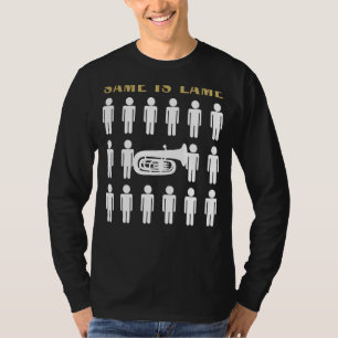 T-shirt Tuba Same est Lame Tee - shirt - Marche à votre pr