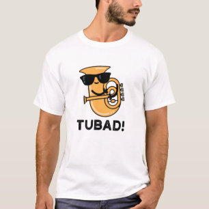 T-shirt Tubad Funny Musique Tuba Pun