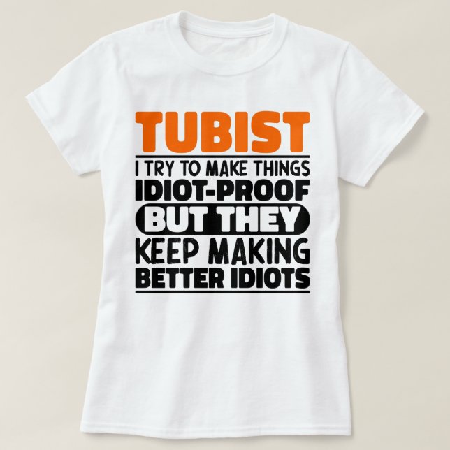 T-shirt Tubist J'Essaie De Rendre Les Choses Drôle Dit Mus (Design devant)