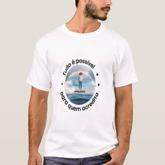 T-shirt Tudo é possível para quem acredita