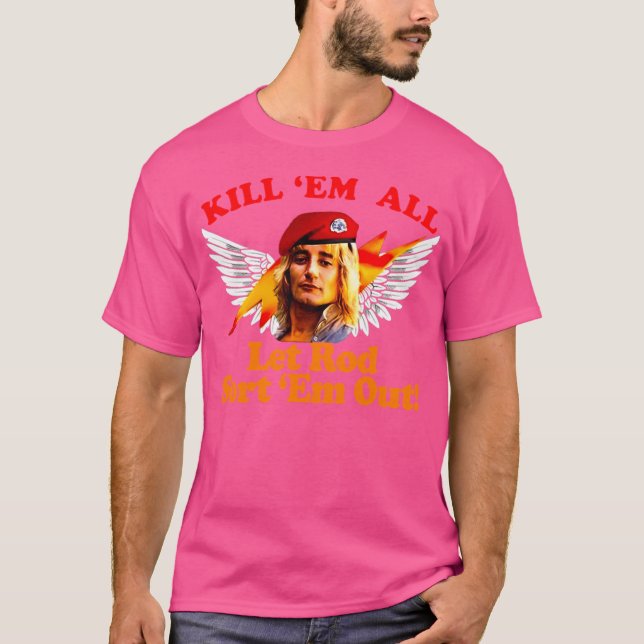 T-shirt Tuer-Em-All-Let-Rod-Sort-Em (Devant)