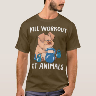 T-shirt Tuer les exercices non animaux Vegan Pig Drôle Vêt