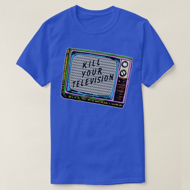 T-shirt Tuer votre télévision (Design devant)