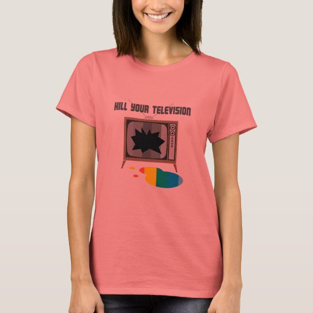 T-shirt Tuer votre télévision (Devant)