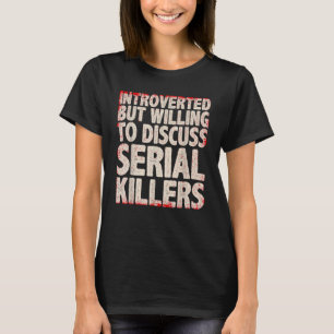 T-shirt Tueur De Série cool Pour Hommes Femmes Crime Vérit