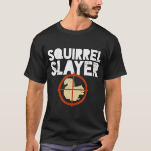 T-shirt Tueur d'écureuil Humour de chasse aux écureuils