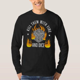 T-shirt Tuez-Les Avec Le Feu Et Dice Tabletop Game Rpg Gam