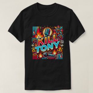 T-shirt Tuez Tony : L'expérience de comédie ultime