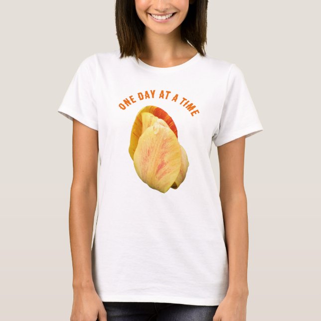 T-shirt Tulip Flower One Day At A Time Inspirational (Devant)