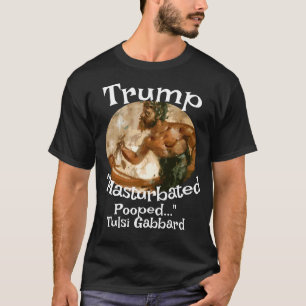 T-shirt Tulsi Gabbard Trump a déféqué dans mon tiroir à ch
