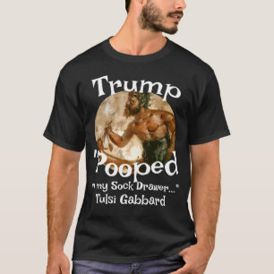 T-shirt Tulsi Gabbard Trump a déféqué dans mon tiroir à ch