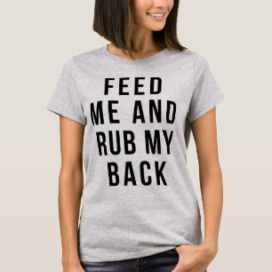 T-shirt Tumblr me nourrir et me frotter le dos