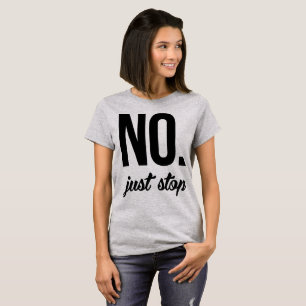 T-Shirt Tumblr Non Pas Juste Arrêter