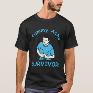 T-shirt Tummy Ache Survivante Stomachache Ibs
